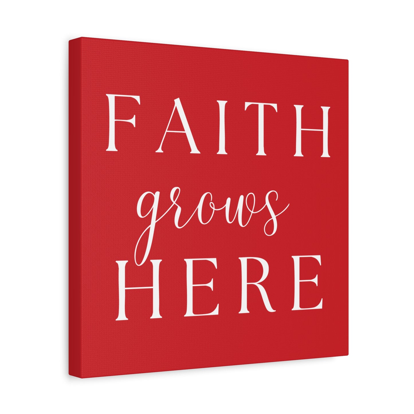 Red and White Wall Art Canvas - Faith Grows Here