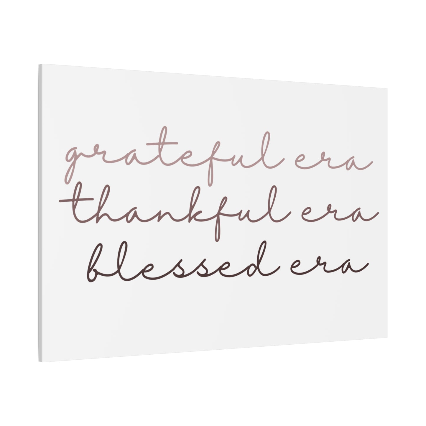 Grateful Thankful Blessed Era - Matching Gratitude Wall Art Canvas