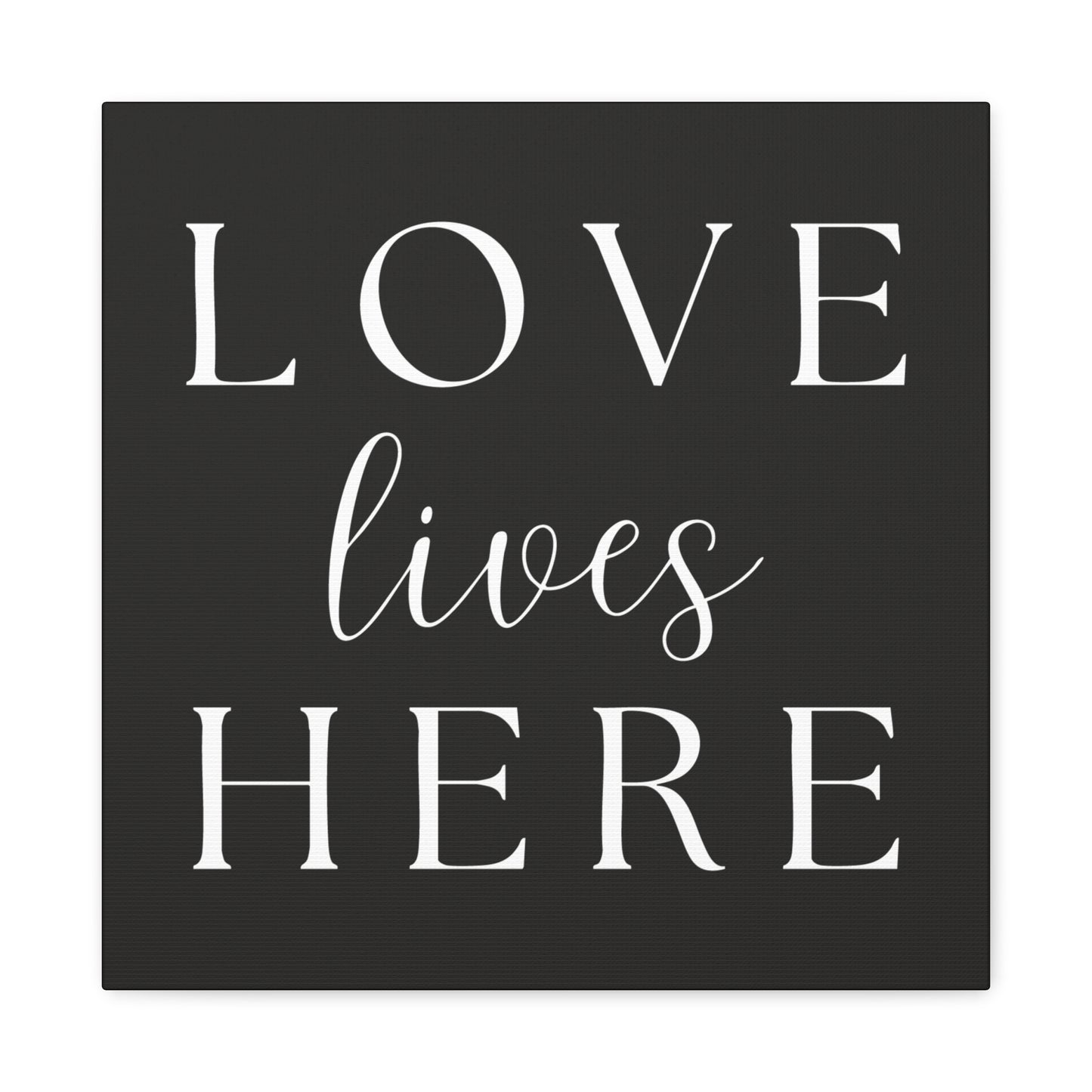 Wall Art Canvas - Love Lives Here
