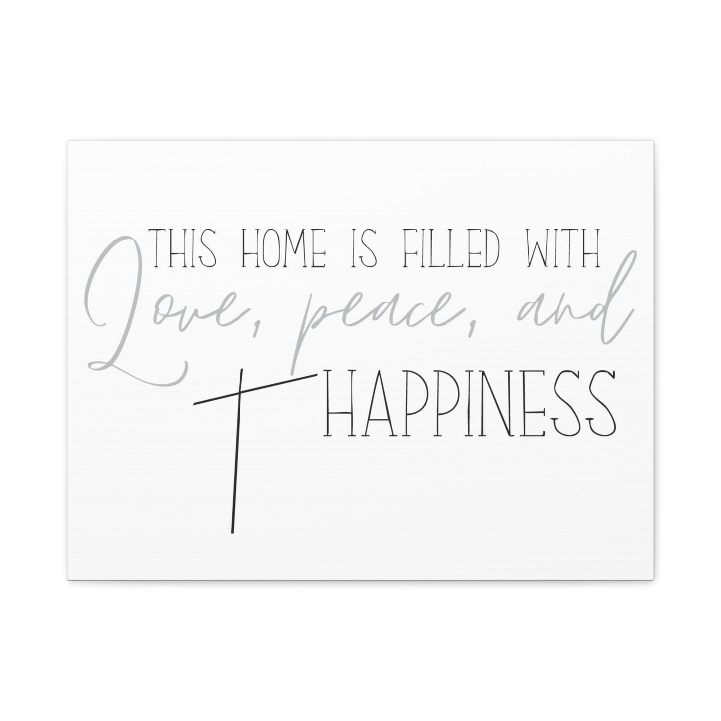 Love, Peace, and Happiness - Inspirational Canvas Wall Art