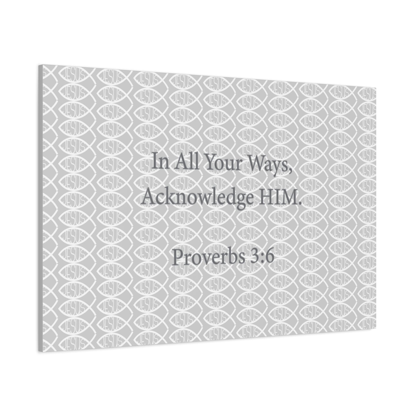 Grey and White Jesus Fish "Acknowledge Him" - Wall Art Canvas