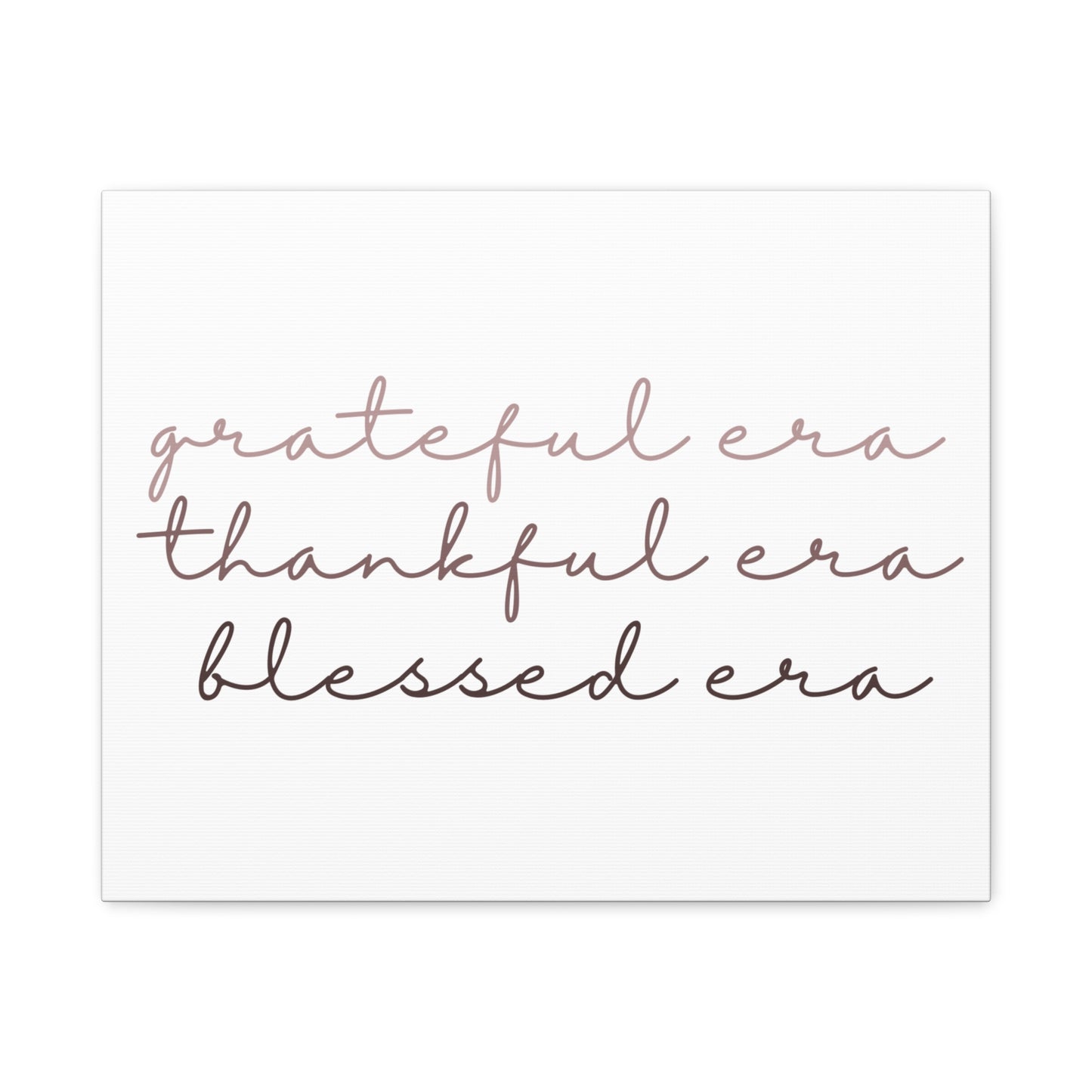 Grateful Thankful Blessed Era - Matching Gratitude Wall Art Canvas