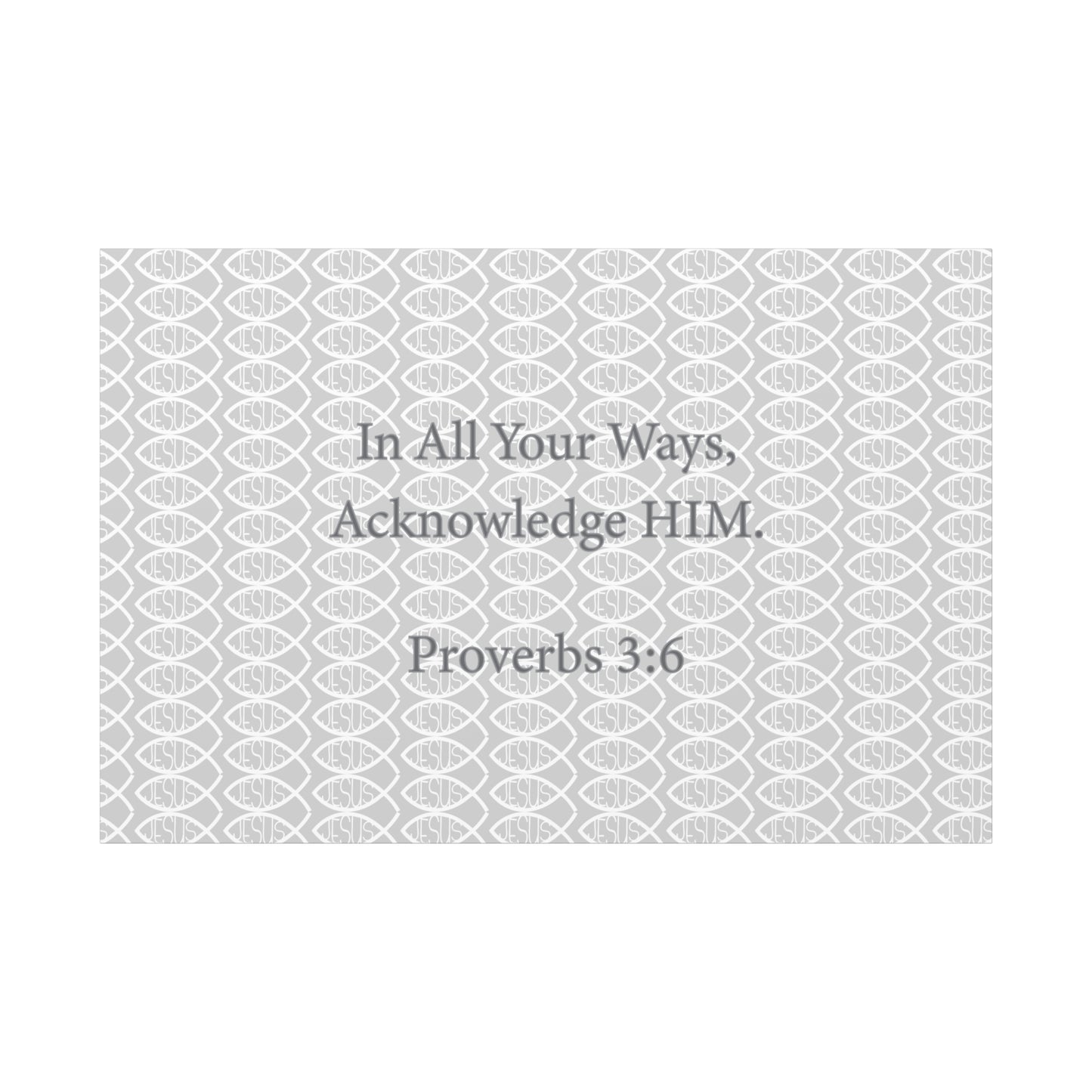 Grey and White Jesus Fish "Acknowledge Him" - Wall Art Canvas