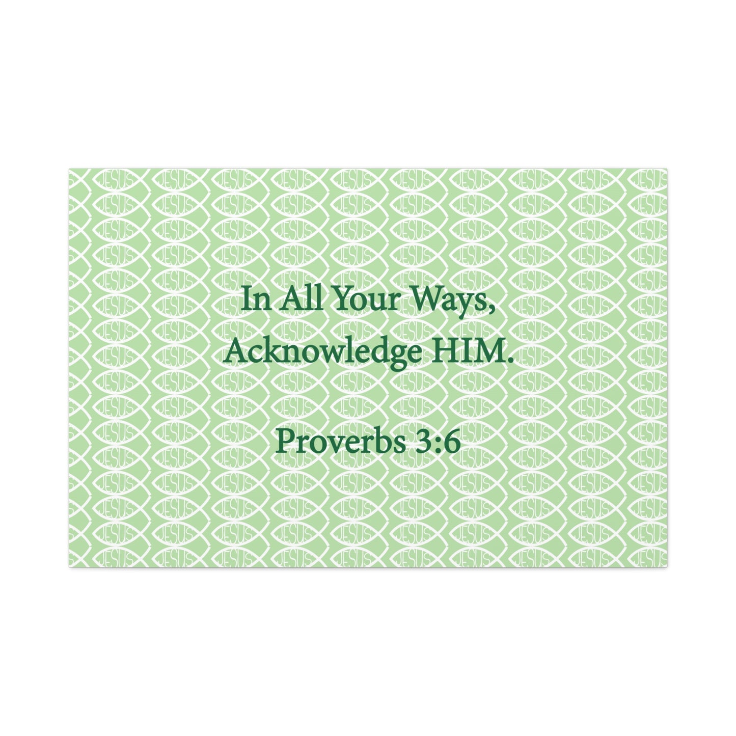 Jesus Fish "Acknowledge Him" - Wall Art Canvas