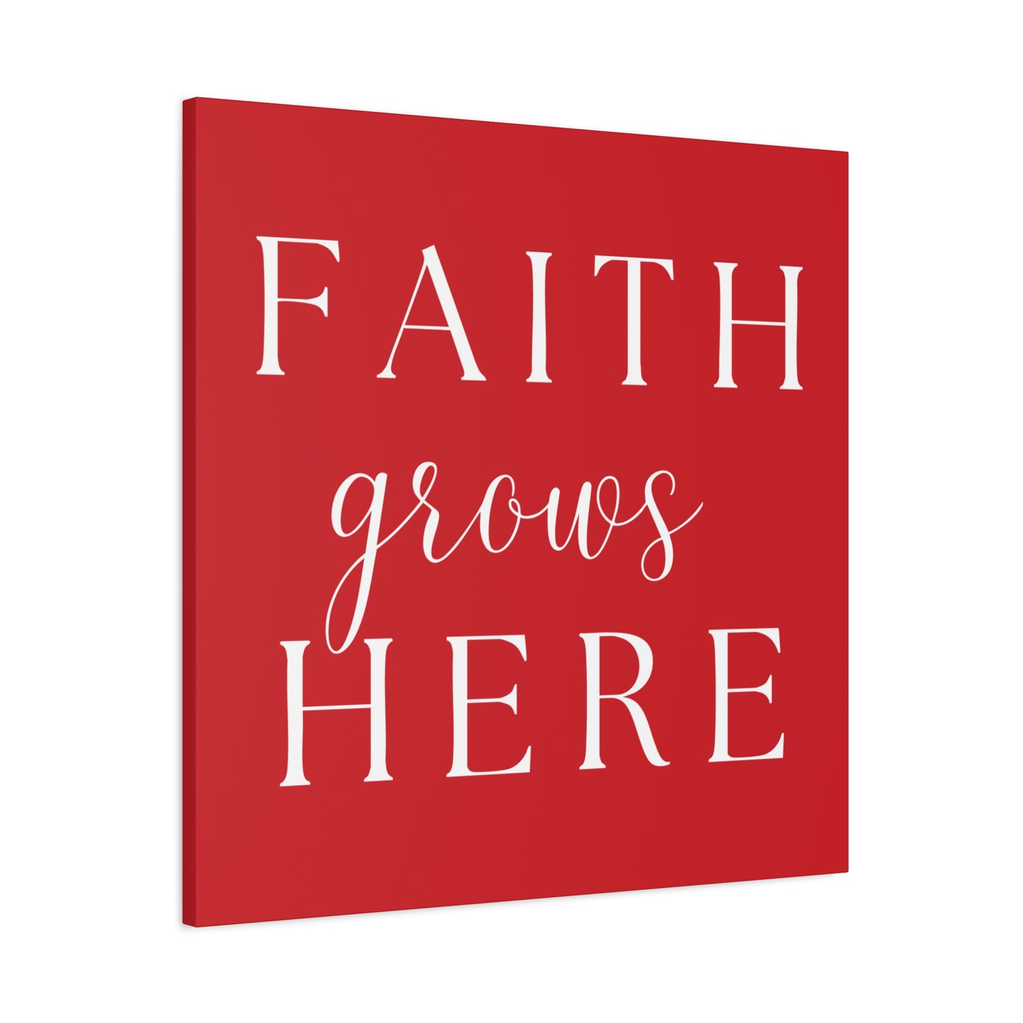 Red and White Wall Art Canvas - Faith Grows Here