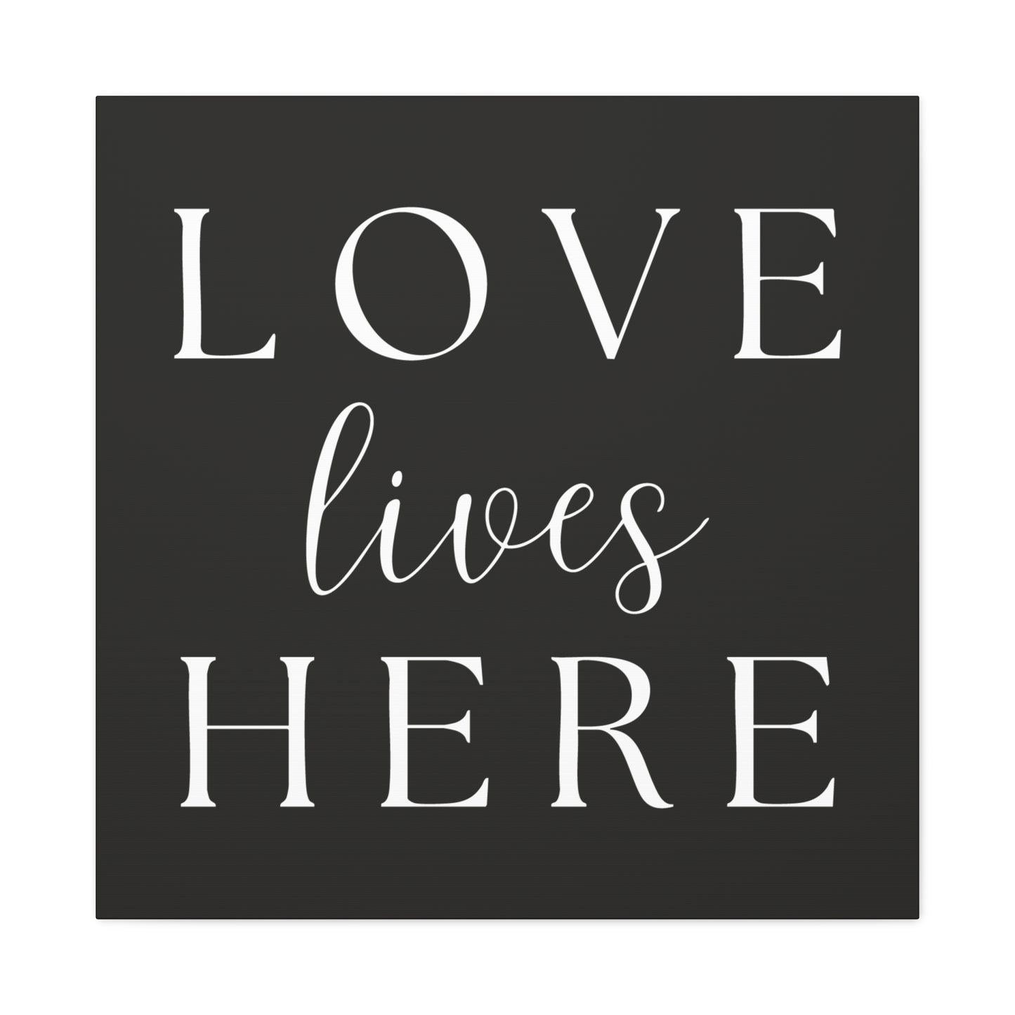 Wall Art Canvas - Love Lives Here