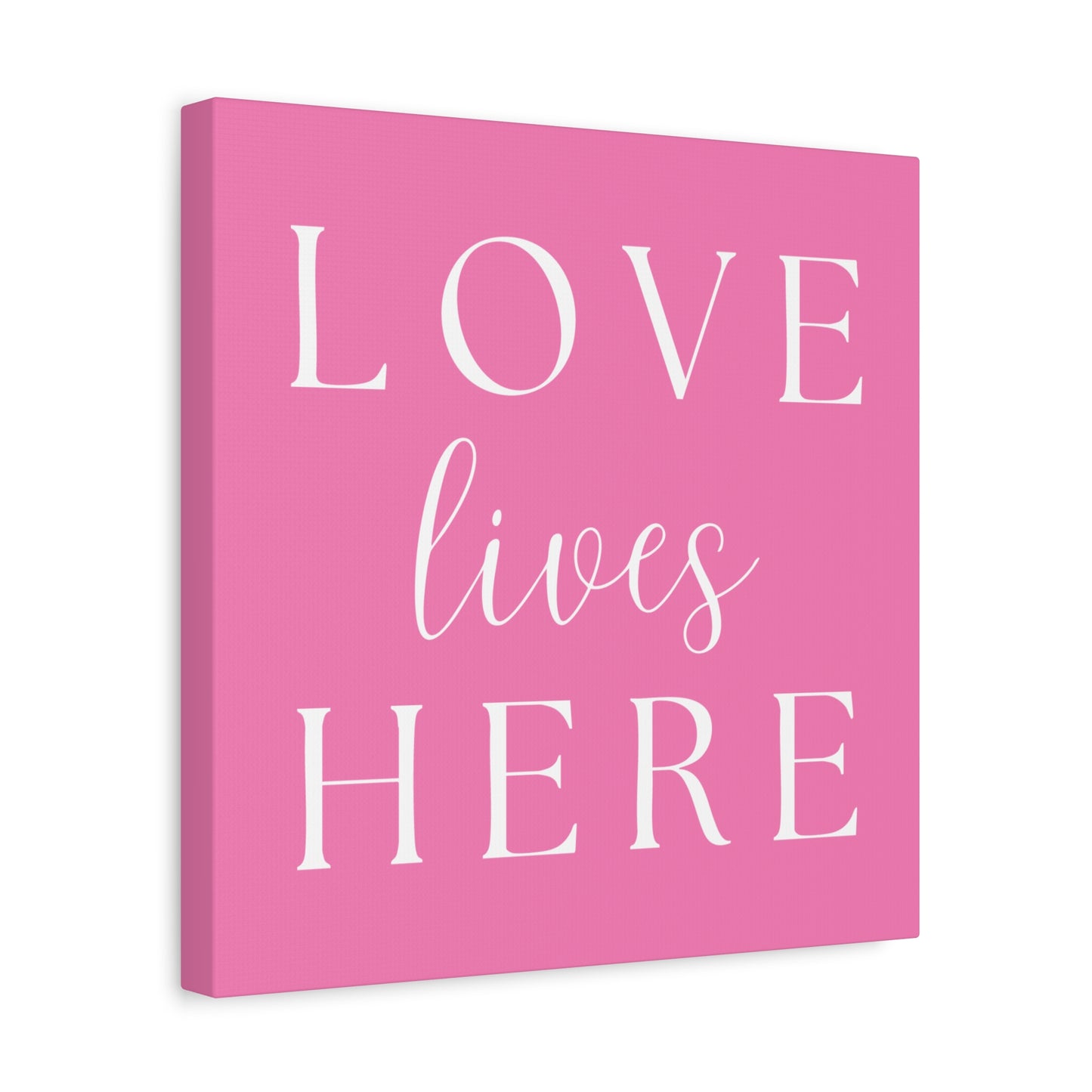Pink and White Wall Art Canvas - Love Lives Here