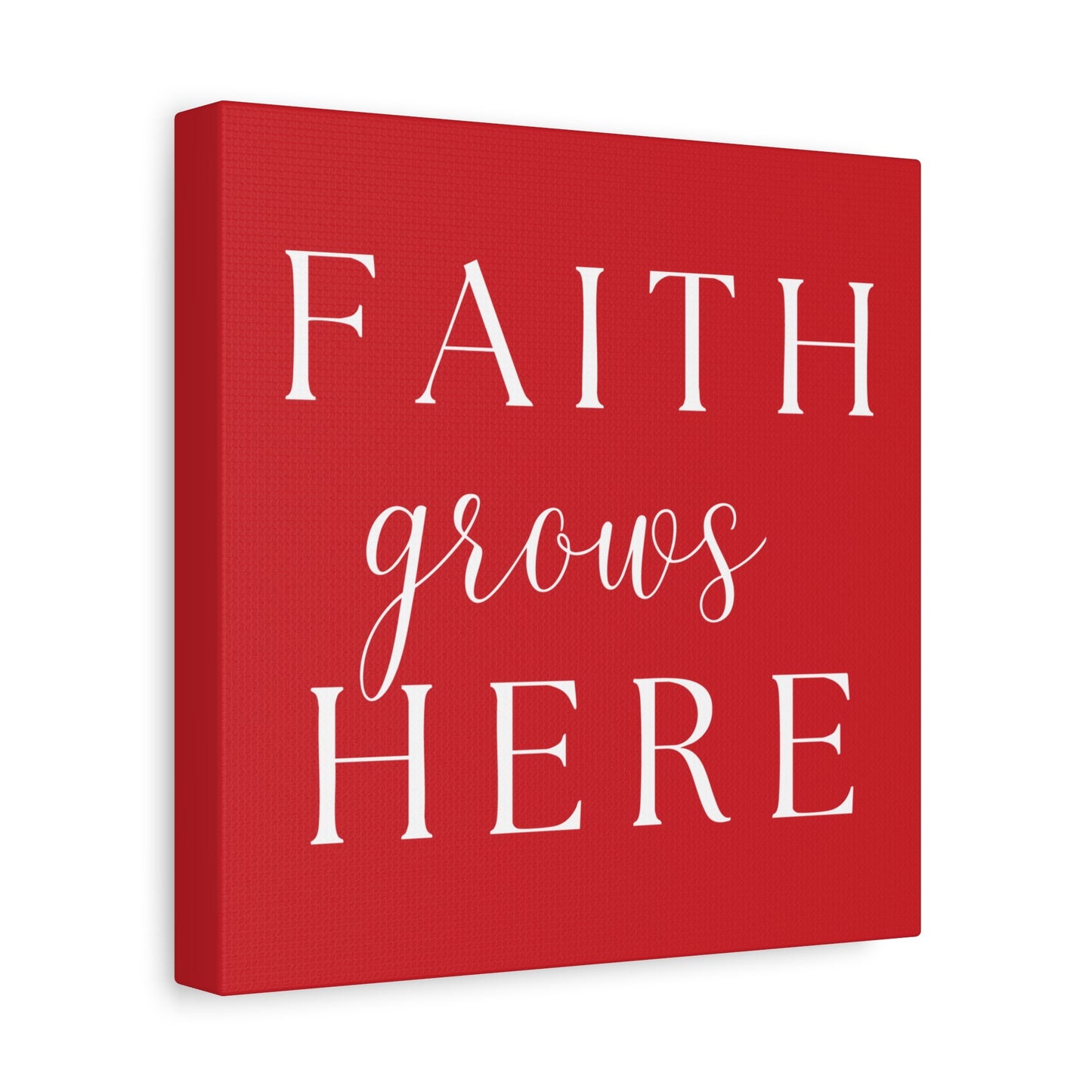 Red and White Wall Art Canvas - Faith Grows Here