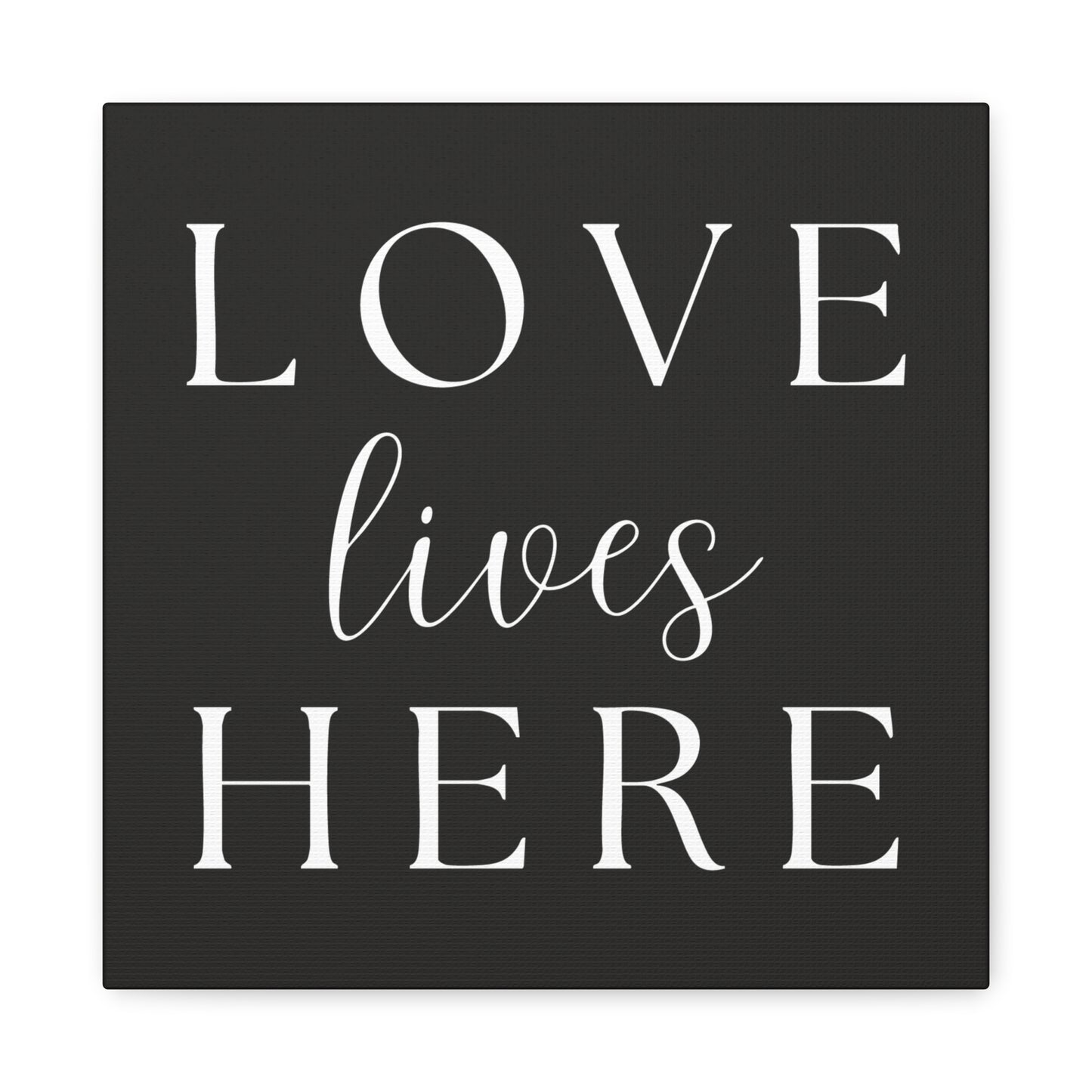 Wall Art Canvas - Love Lives Here