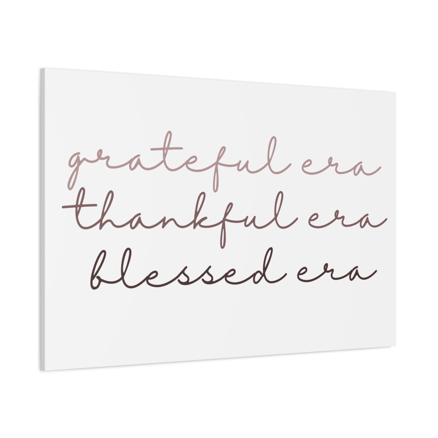 Grateful Thankful Blessed Era - Matching Gratitude Wall Art Canvas