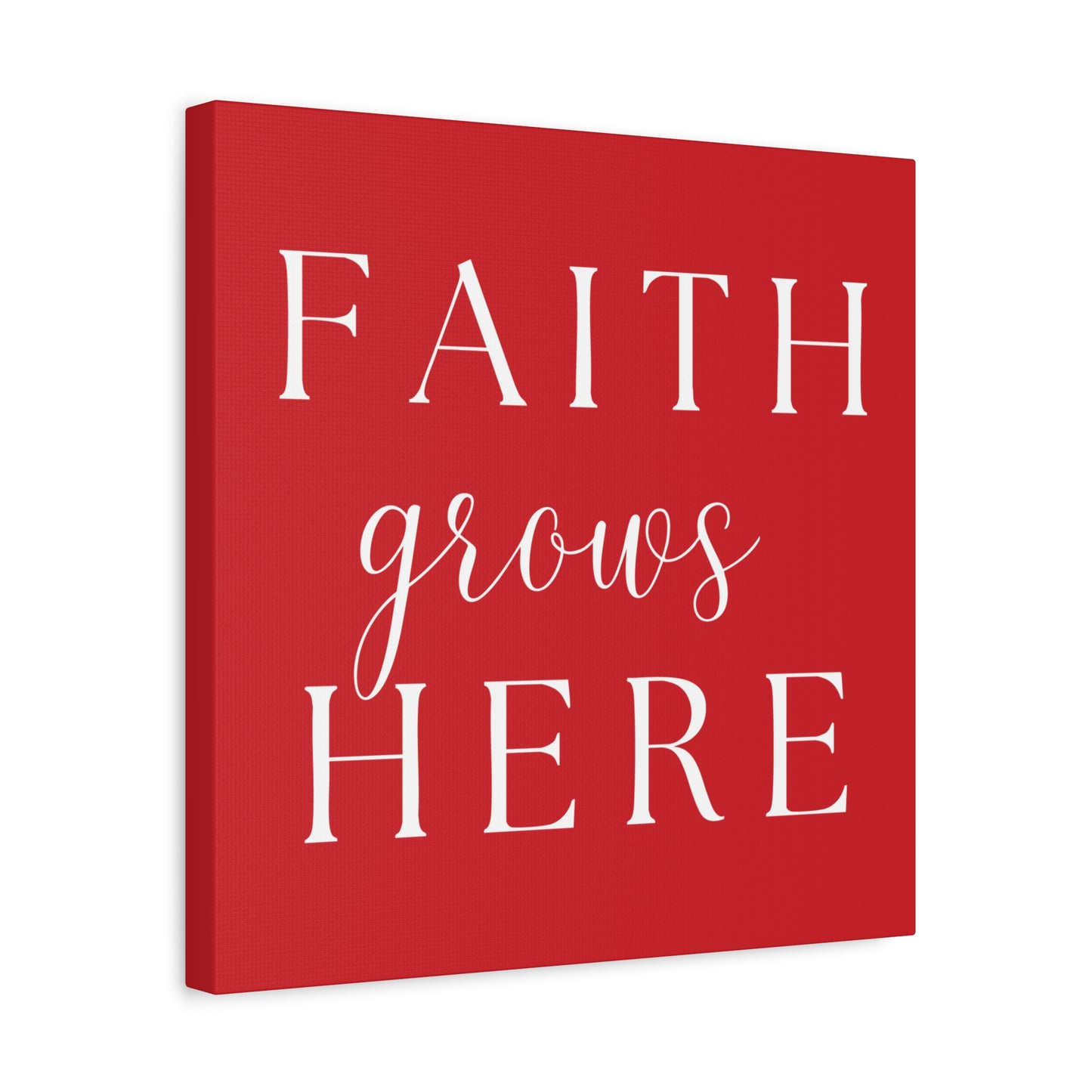 Red and White Wall Art Canvas - Faith Grows Here
