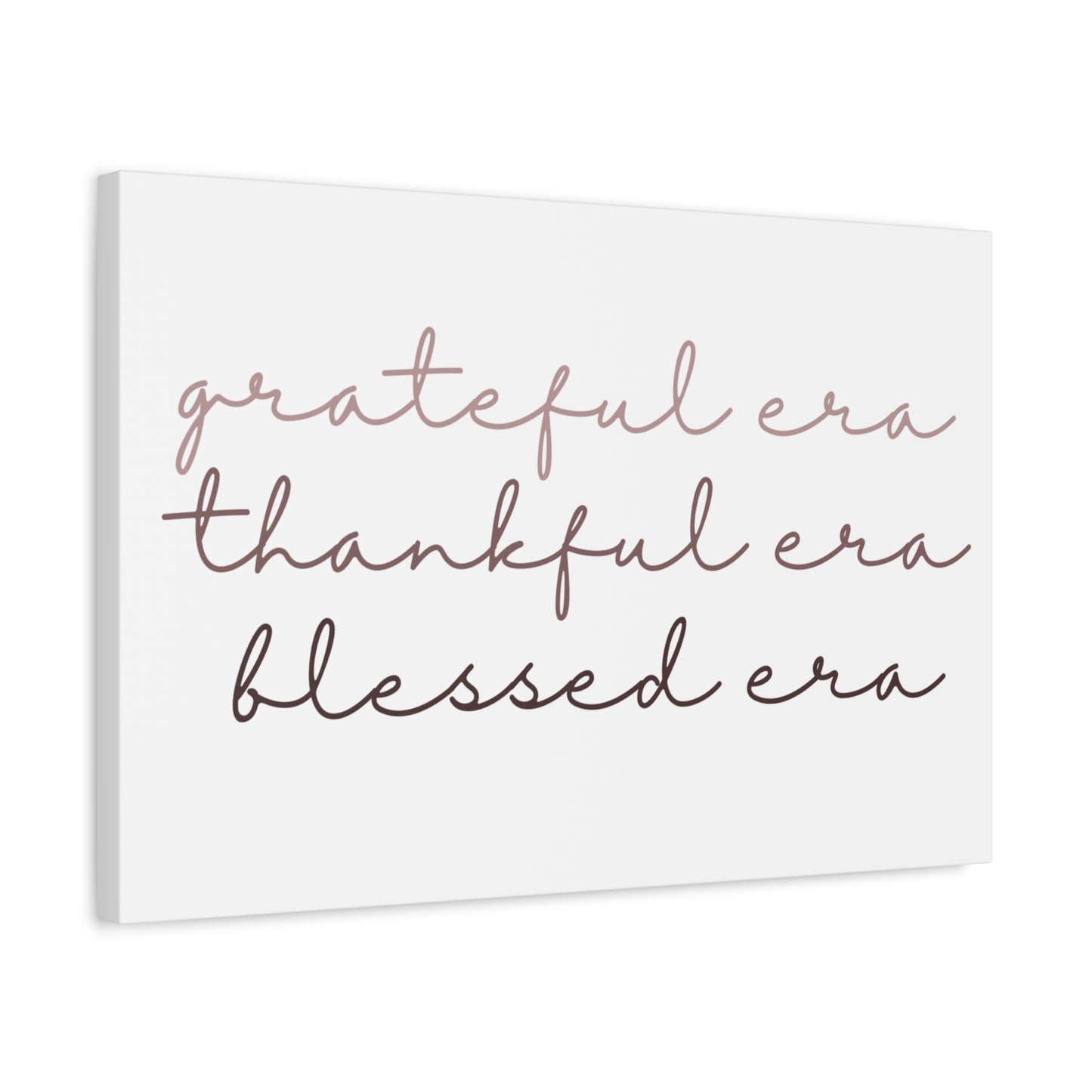 Grateful Thankful Blessed Era - Matching Gratitude Wall Art Canvas