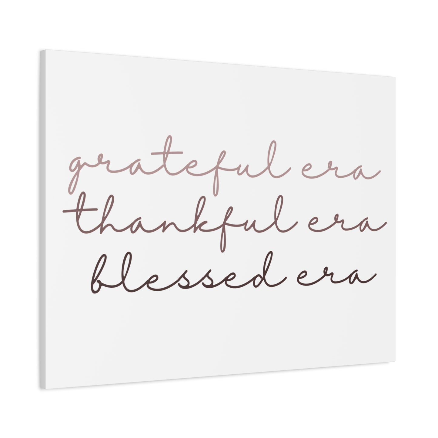 Grateful Thankful Blessed Era - Matching Gratitude Wall Art Canvas