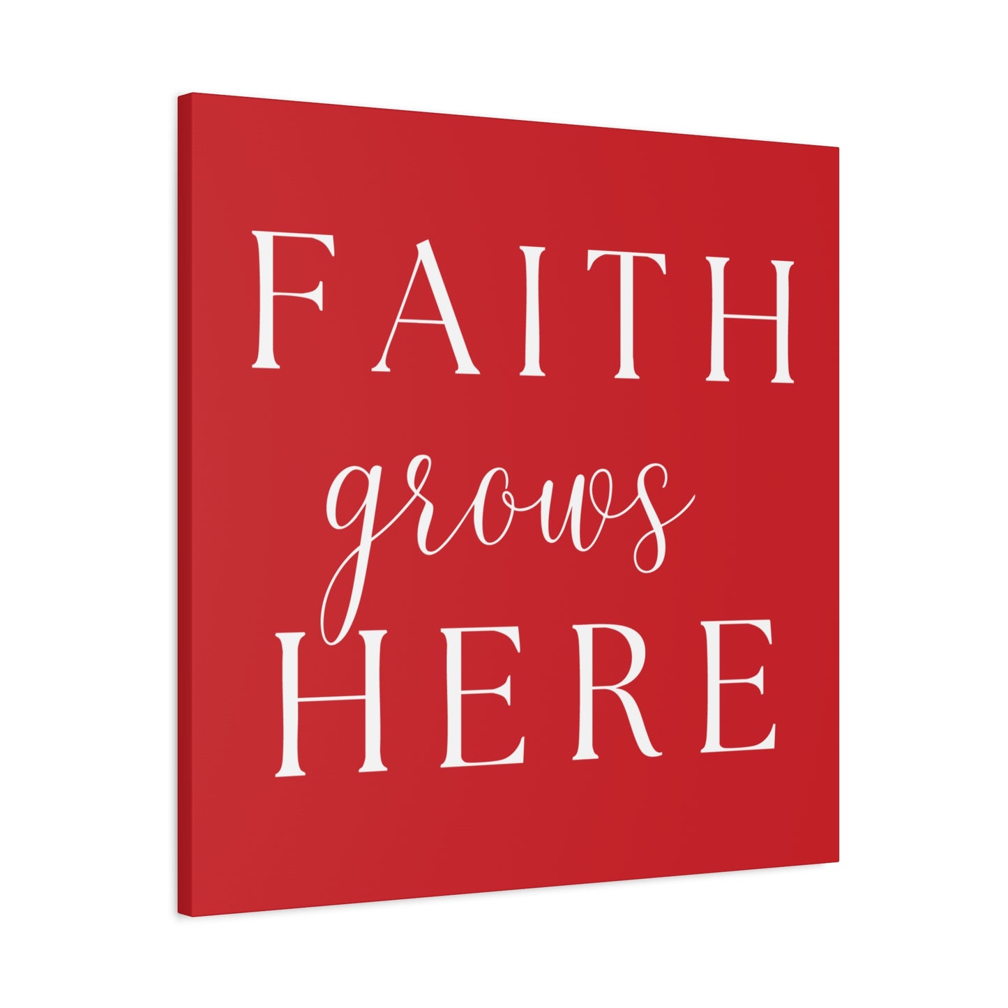 Red and White Wall Art Canvas - Faith Grows Here
