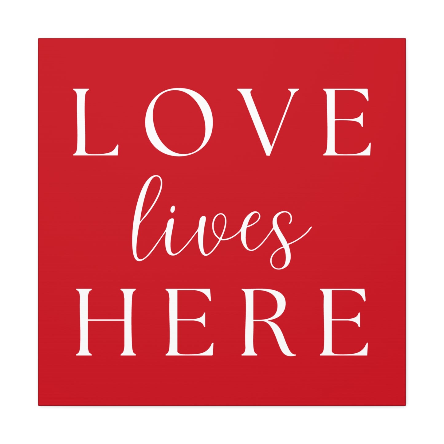 Red and White Wall Art Canvas - Love Lives Here