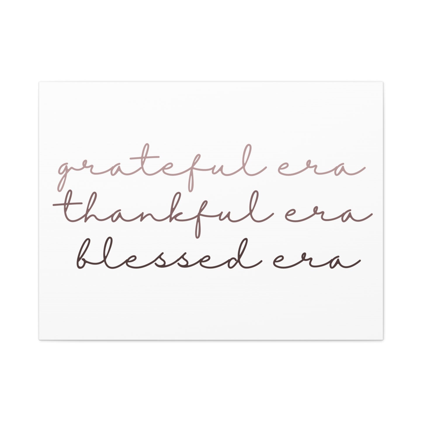 Grateful Thankful Blessed Era - Matching Gratitude Wall Art Canvas