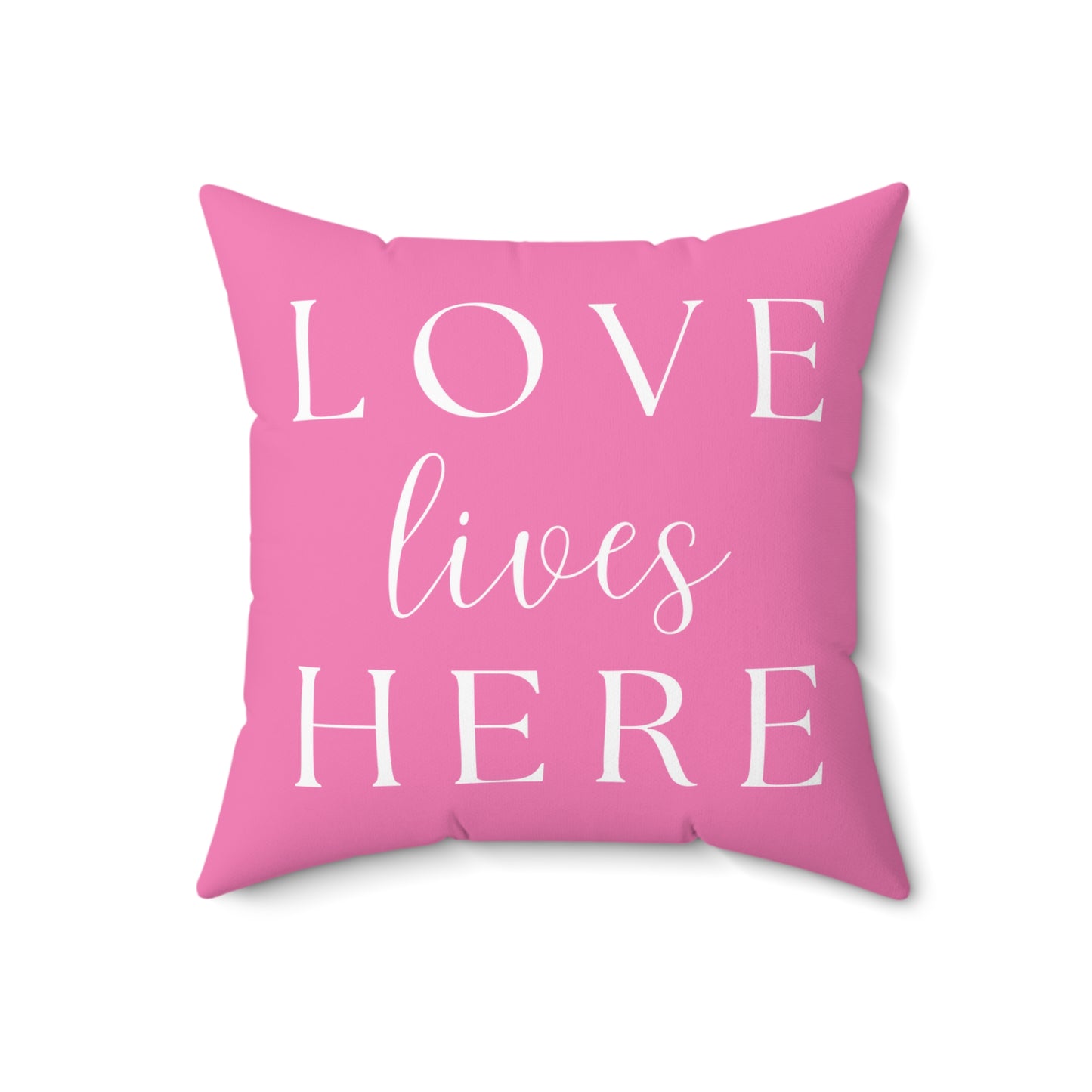 Pink Love Lives Here Square Pillow
