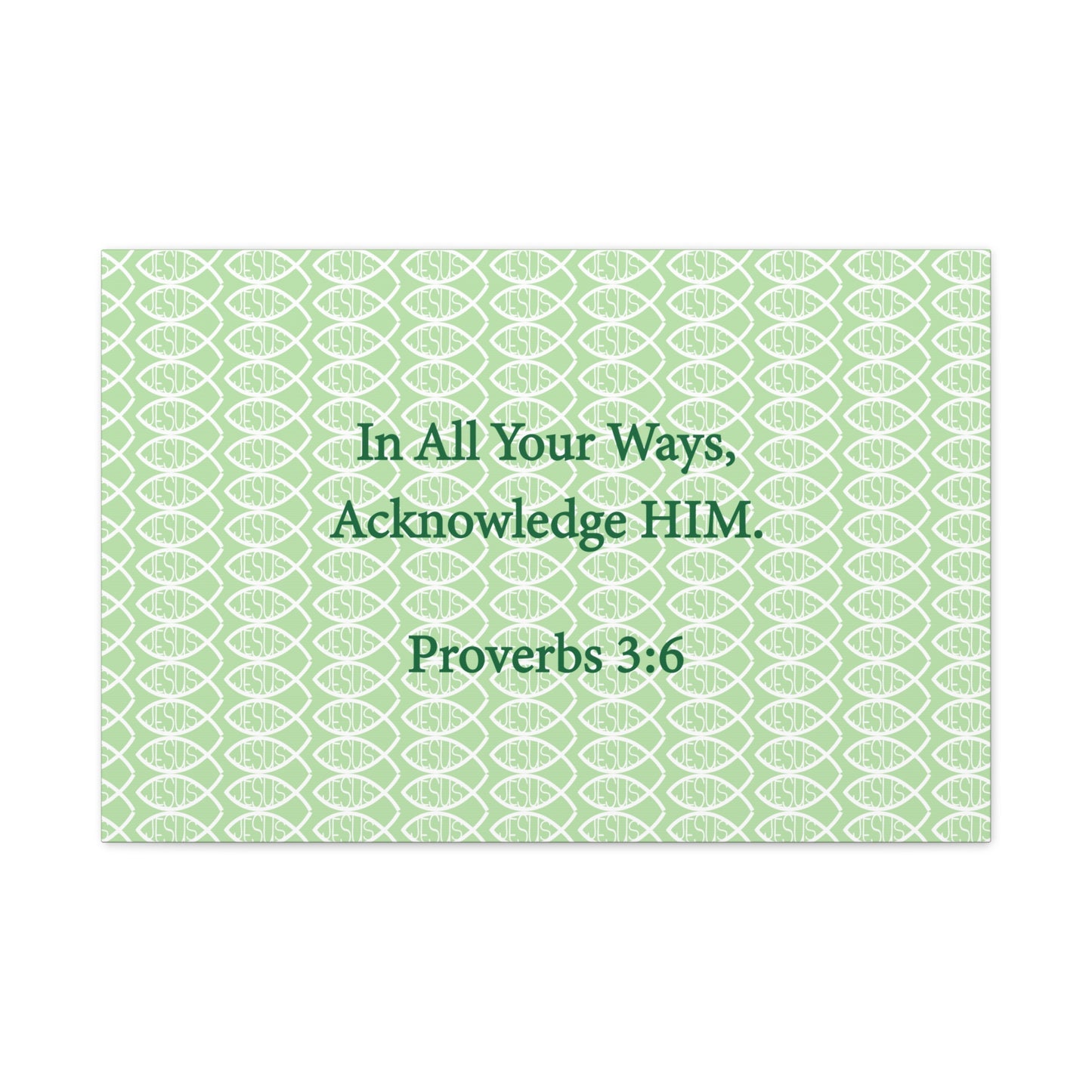 Jesus Fish "Acknowledge Him" - Wall Art Canvas