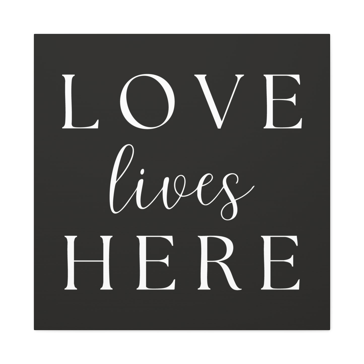 Wall Art Canvas - Love Lives Here