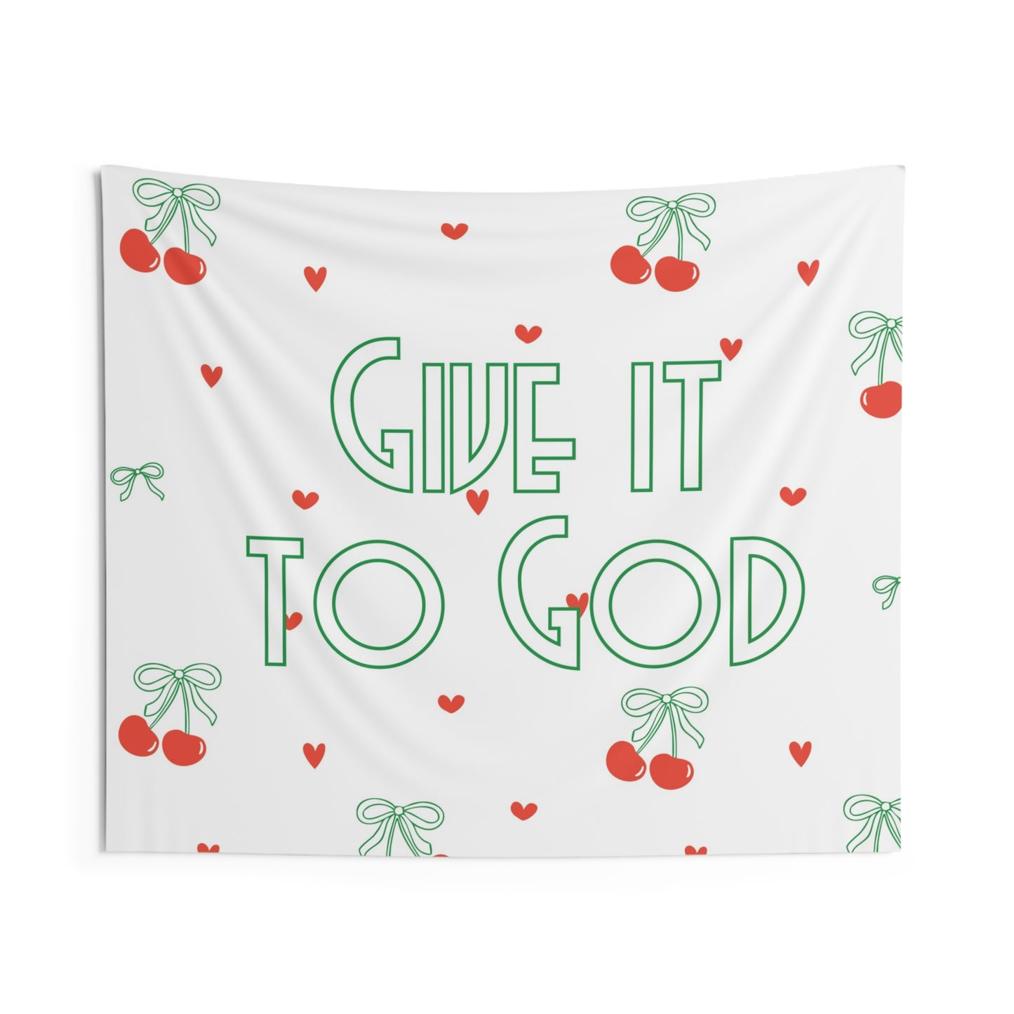 Motivational Indoor Wall Tapestry - Bows + Cherries - "Give it to God"