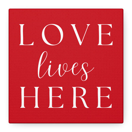 Red and White Wall Art Canvas - Love Lives Here