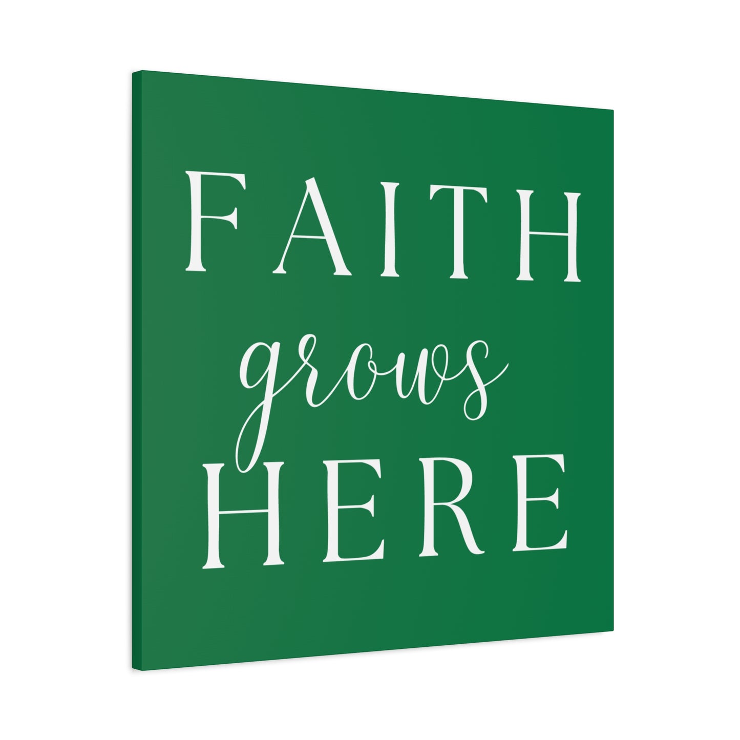 Dark Green and White Wall Art Canvas - Faith Grows Here