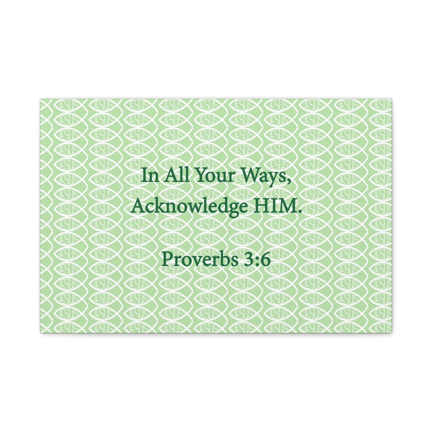 Jesus Fish "Acknowledge Him" - Wall Art Canvas