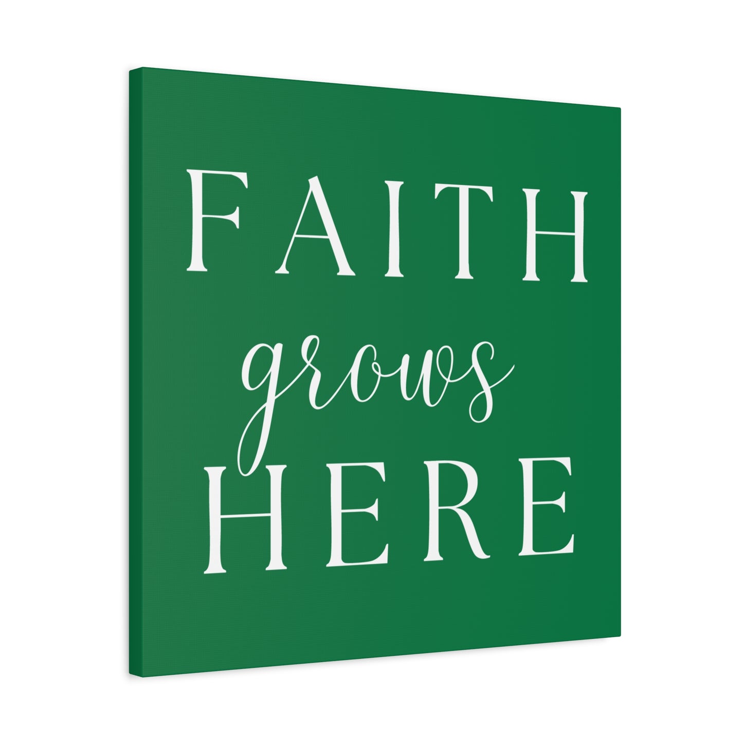 Dark Green and White Wall Art Canvas - Faith Grows Here