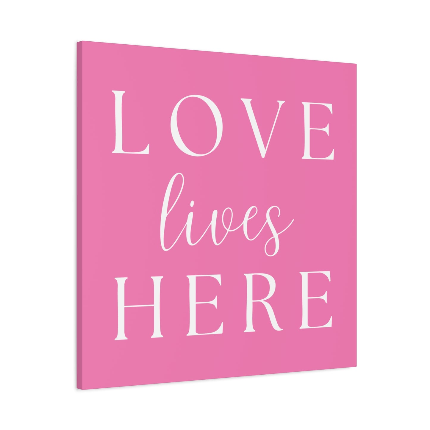 Pink and White Wall Art Canvas - Love Lives Here