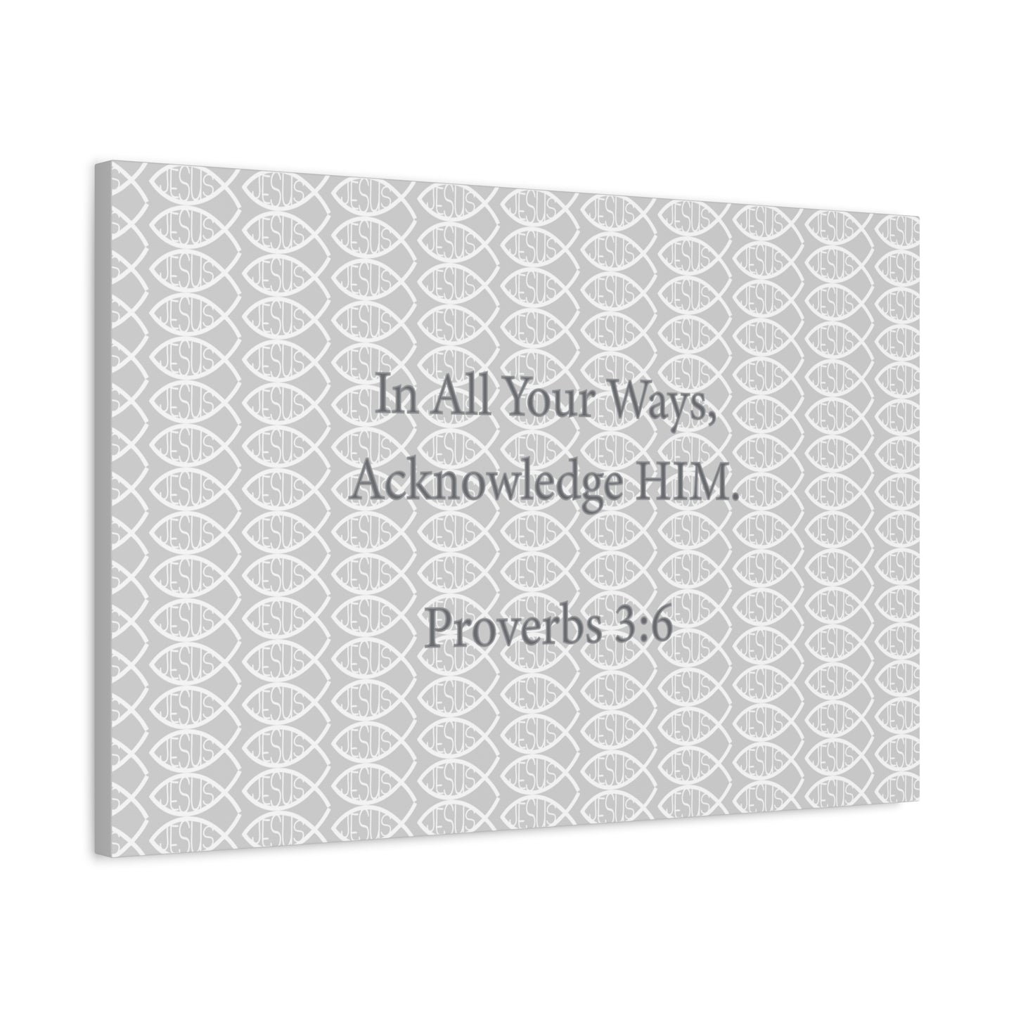 Grey and White Jesus Fish "Acknowledge Him" - Wall Art Canvas