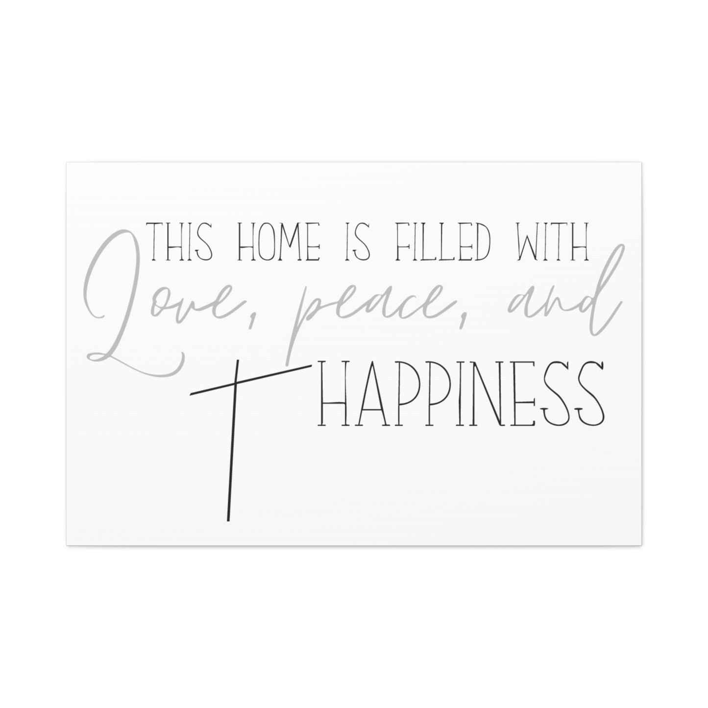 Love, Peace, and Happiness - Inspirational Canvas Wall Art