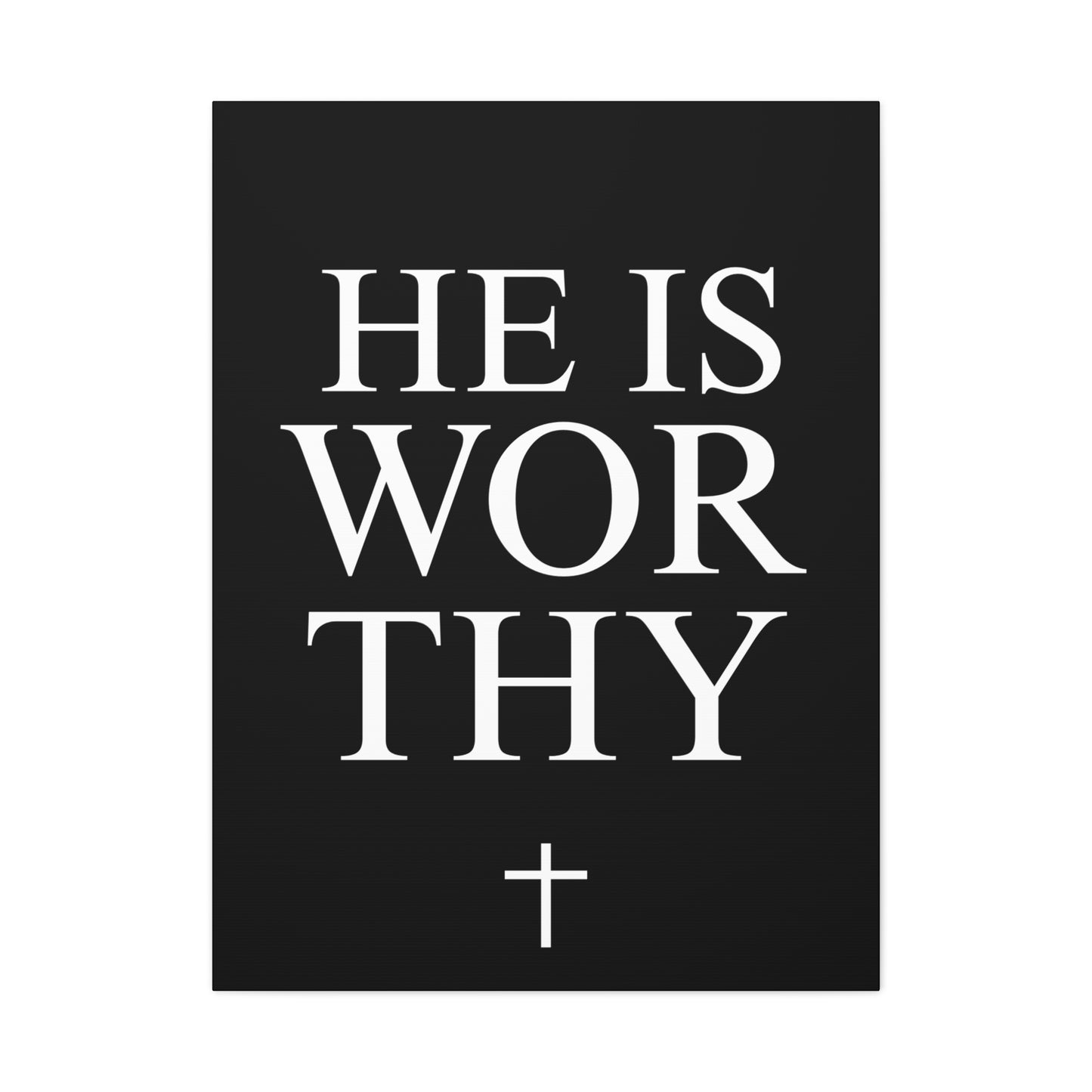 He Is Worthy - Inspirational Wall Art Canvas (Multiple Sizes)