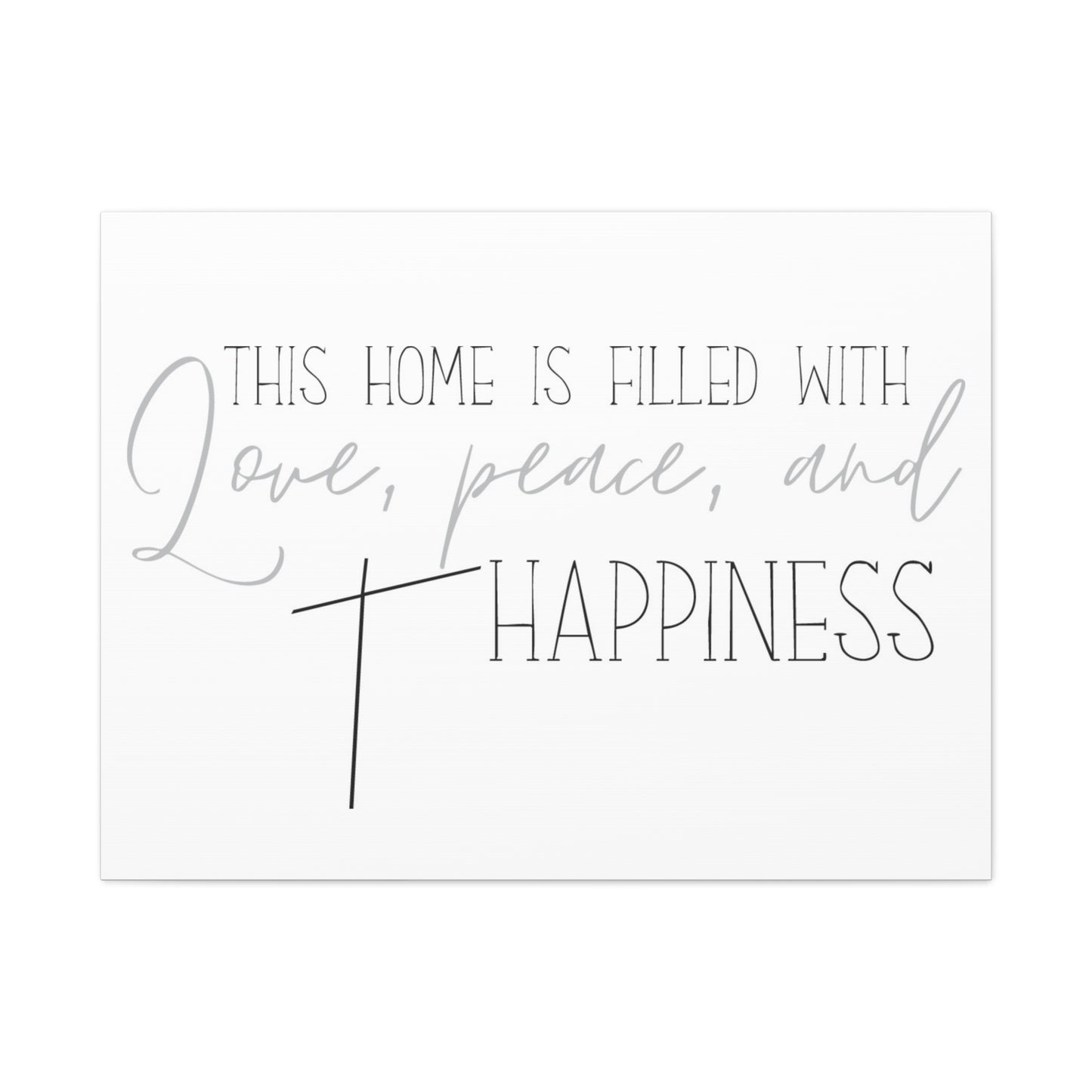 Love, Peace, and Happiness - Inspirational Canvas Wall Art