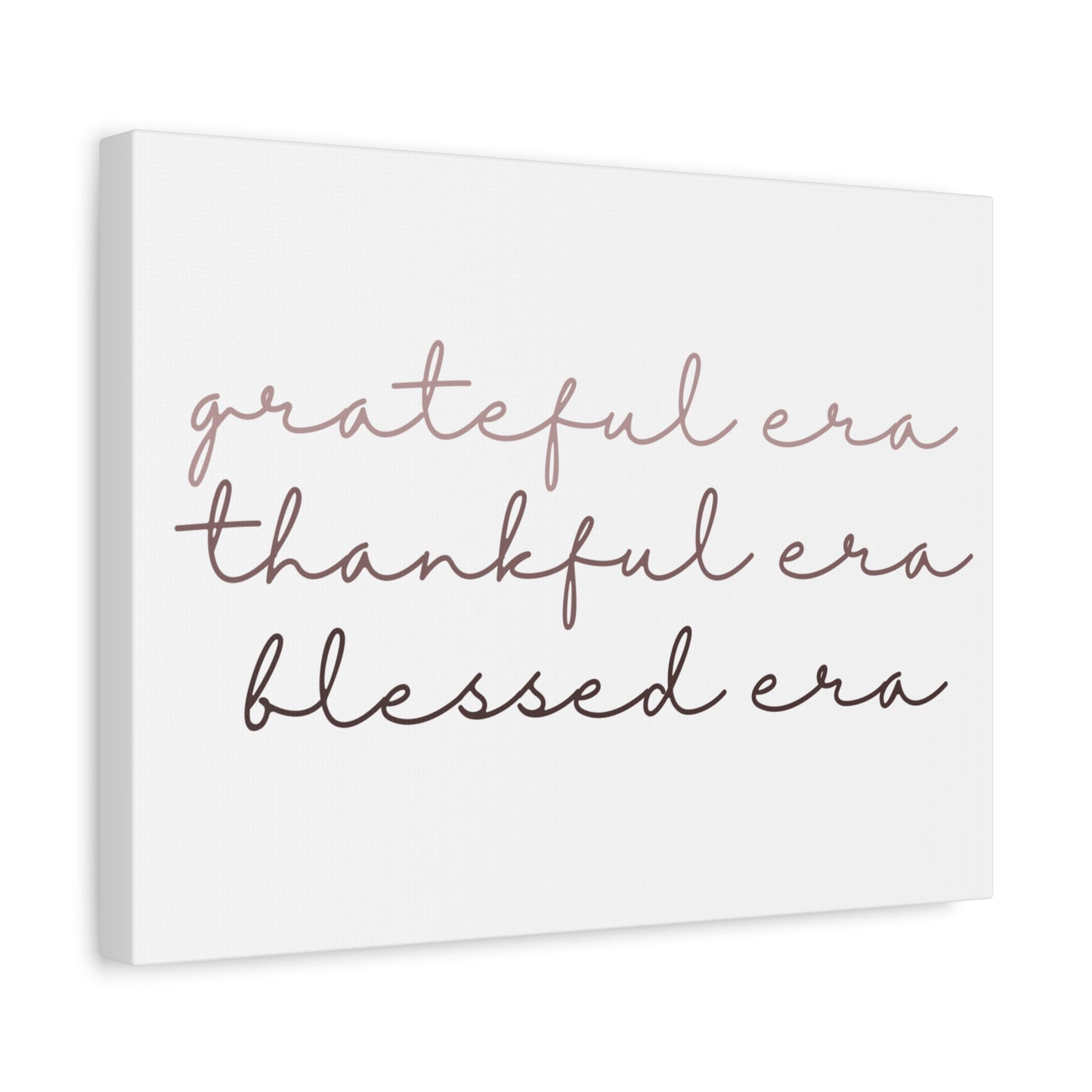 Grateful Thankful Blessed Era - Matching Gratitude Wall Art Canvas