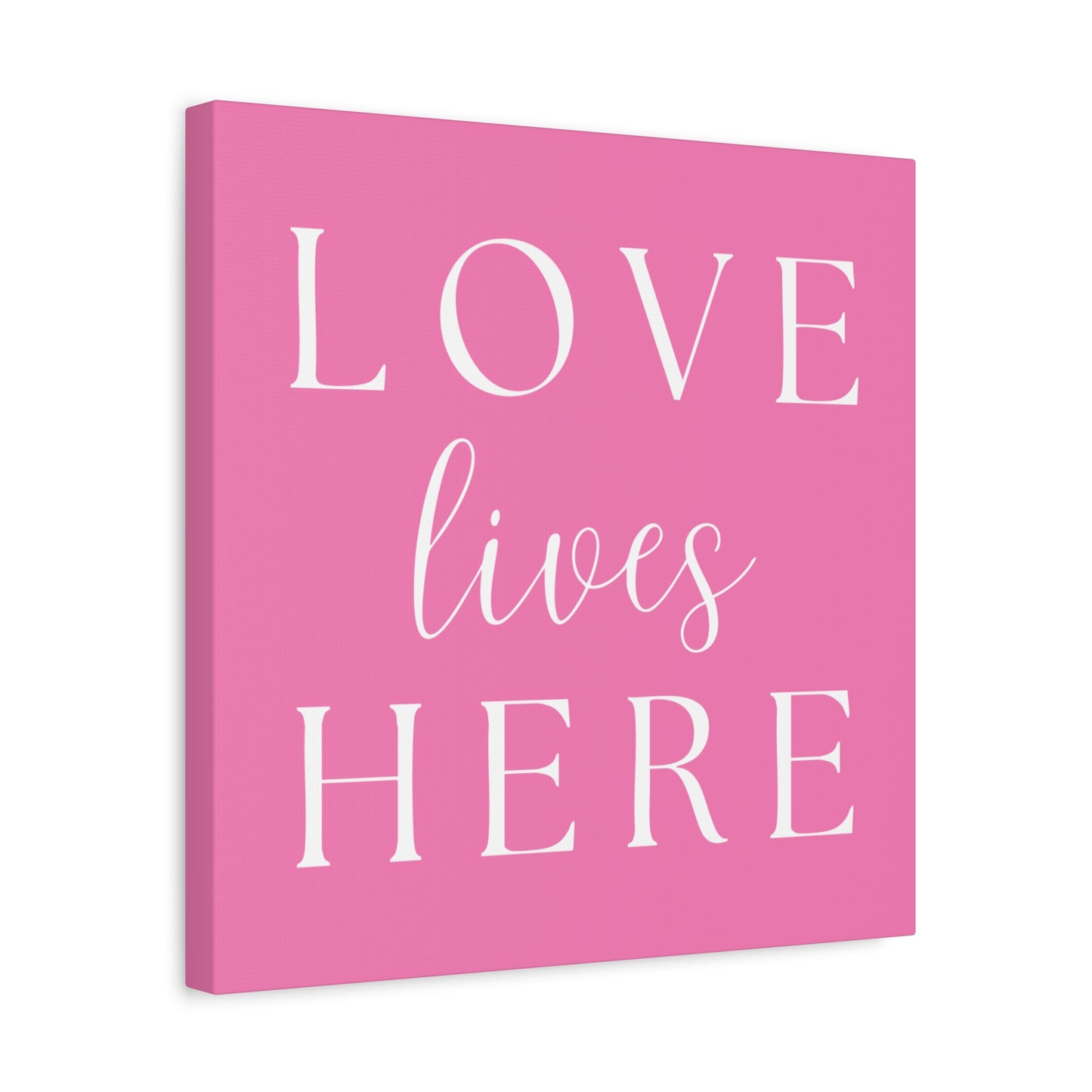 Pink and White Wall Art Canvas - Love Lives Here
