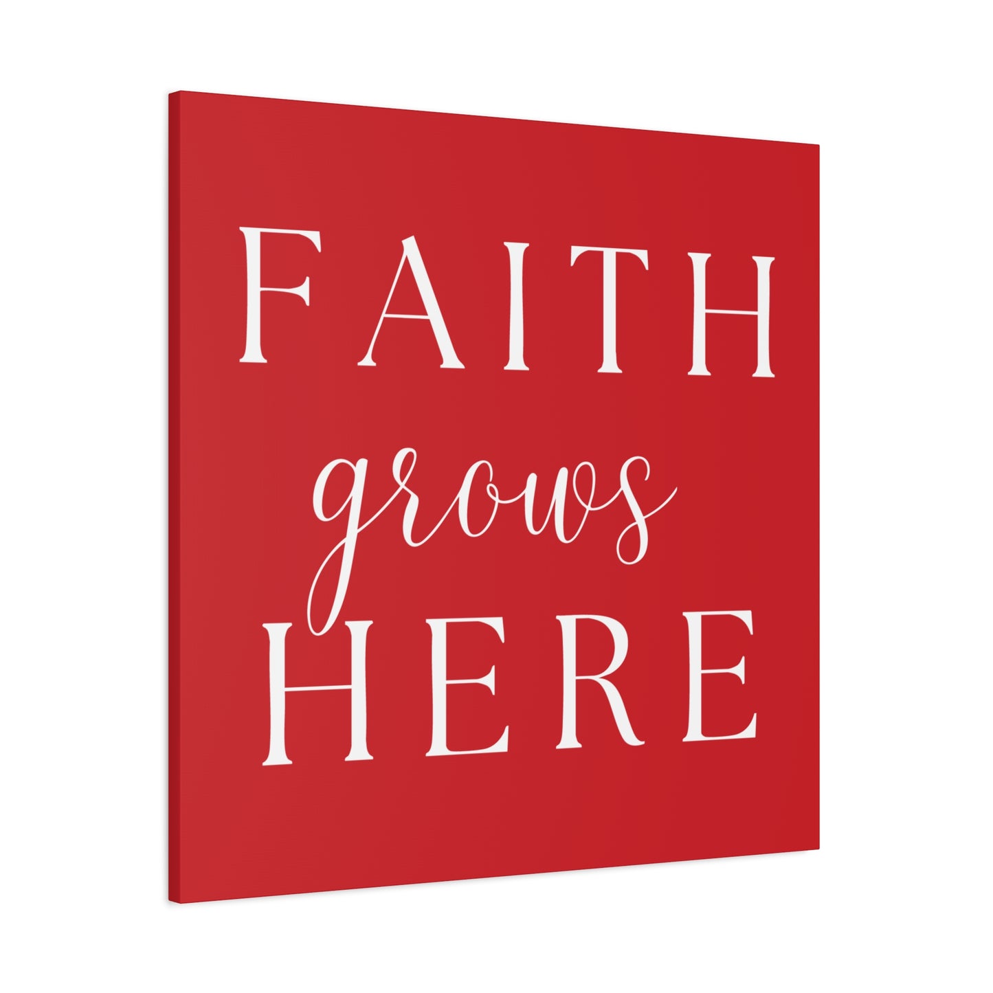 Red and White Wall Art Canvas - Faith Grows Here