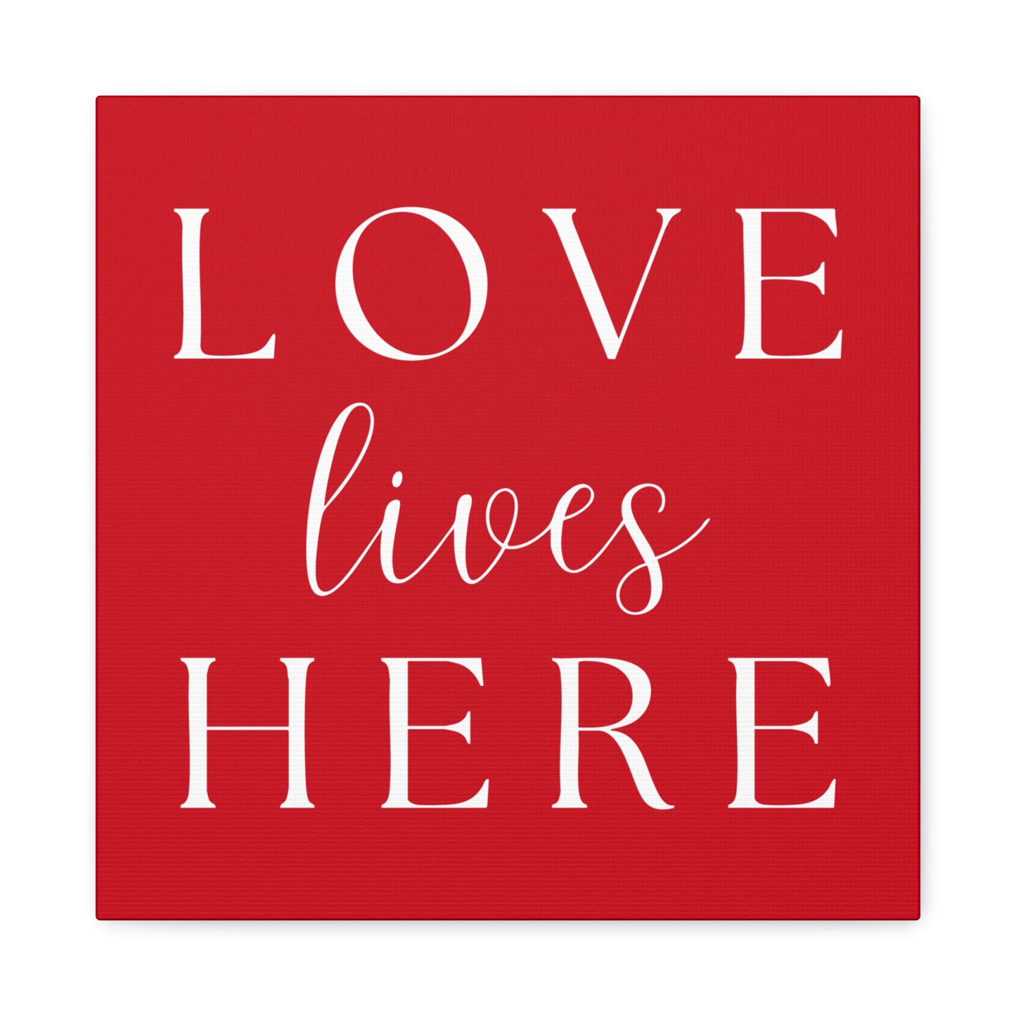 Red and White Wall Art Canvas - Love Lives Here