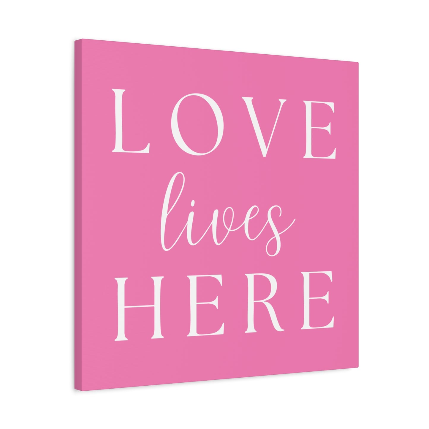Pink and White Wall Art Canvas - Love Lives Here