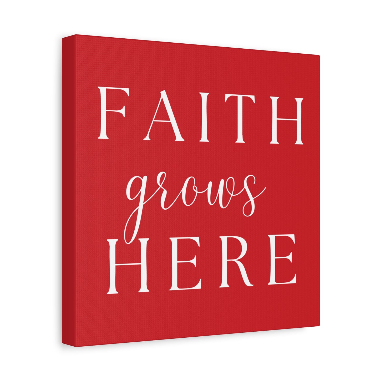 Red and White Wall Art Canvas - Faith Grows Here