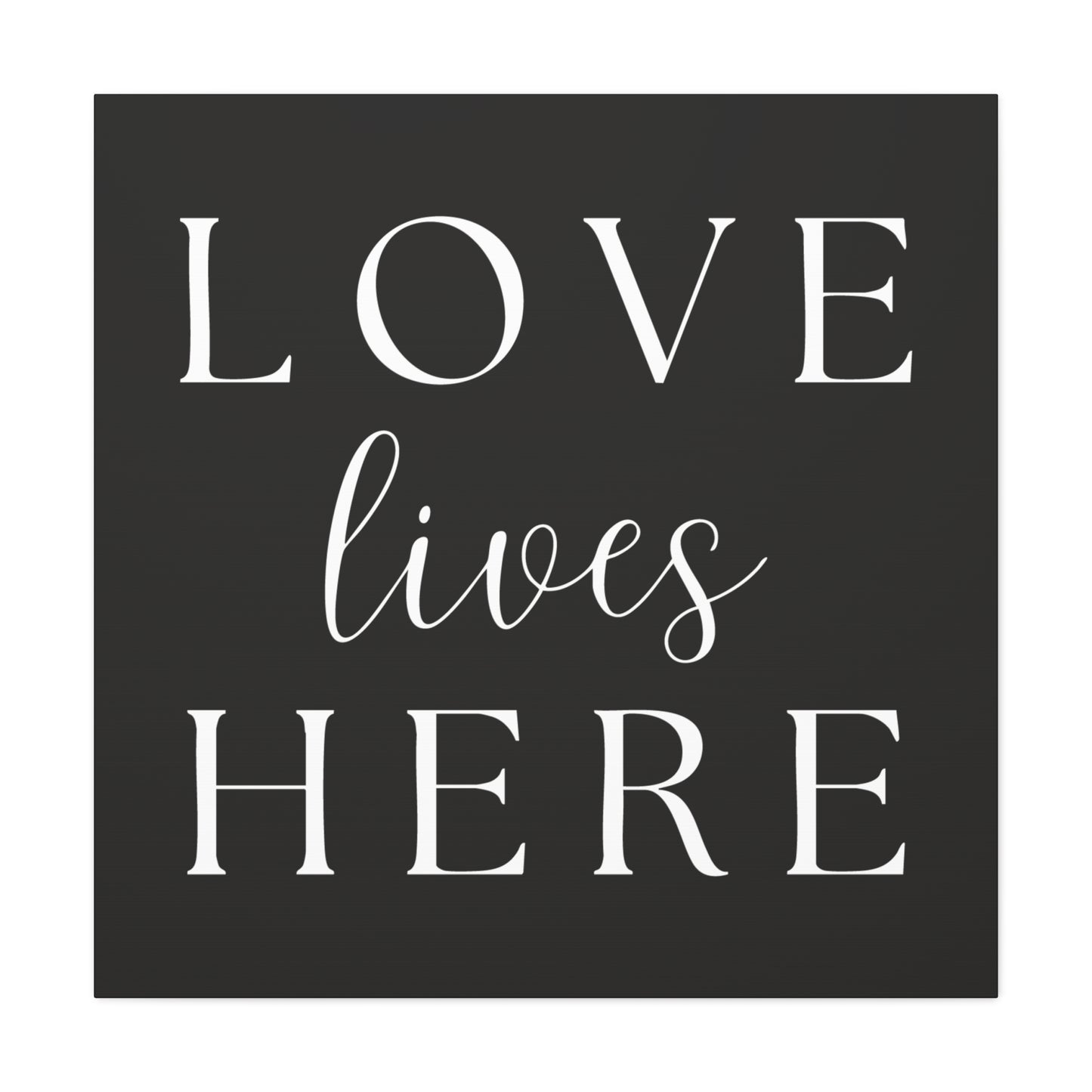 Wall Art Canvas - Love Lives Here