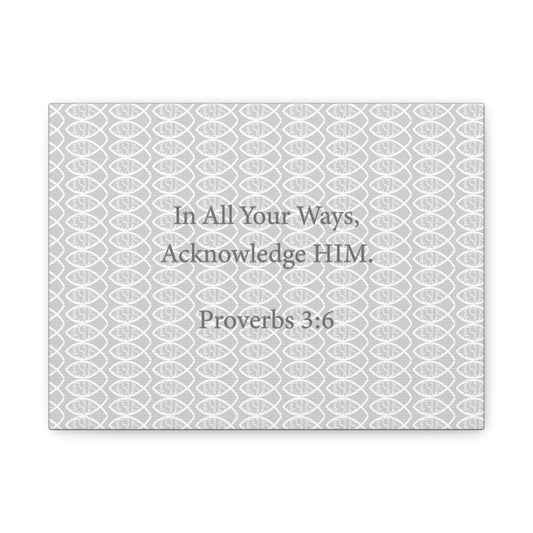 Grey and White Jesus Fish "Acknowledge Him" - Wall Art Canvas