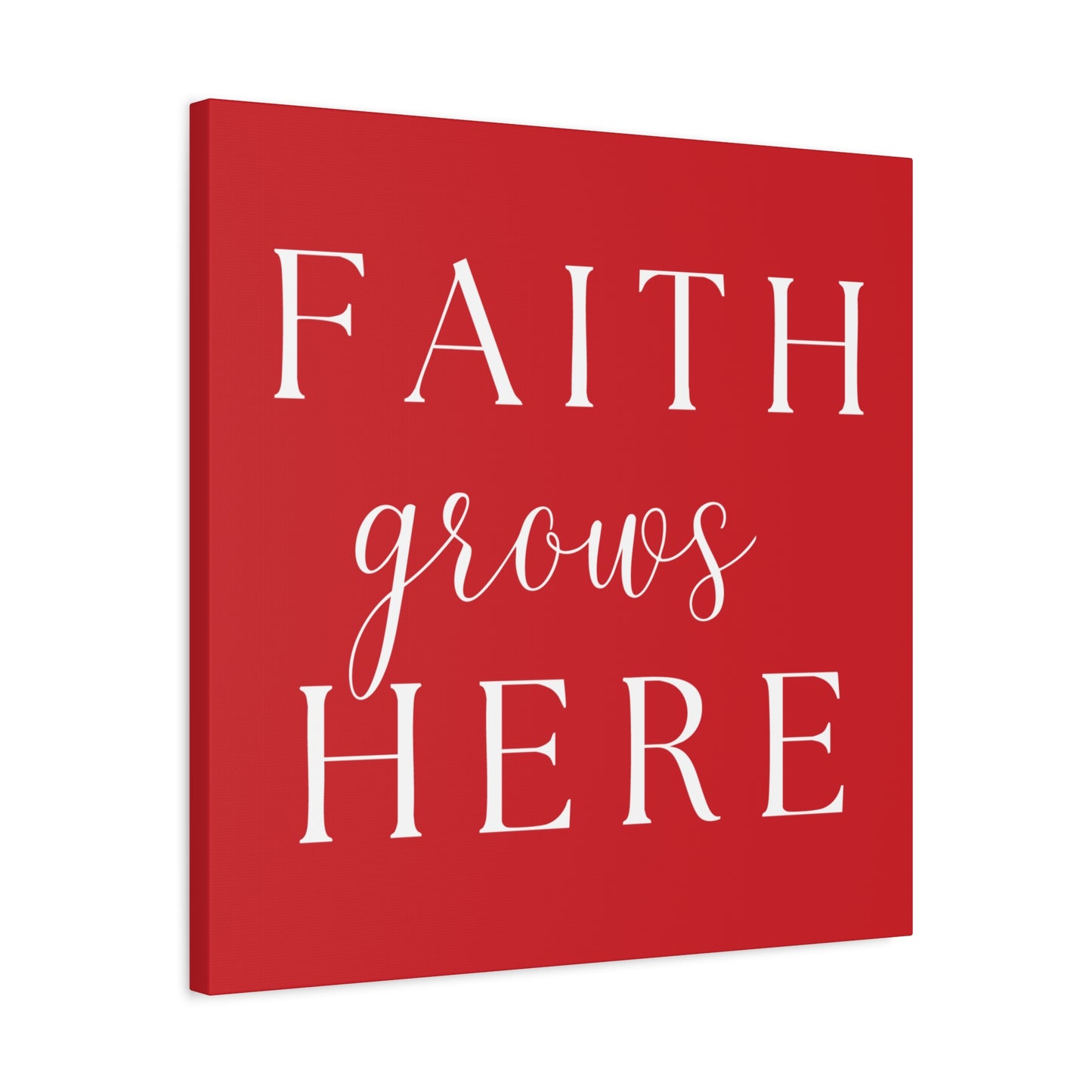 Red and White Wall Art Canvas - Faith Grows Here