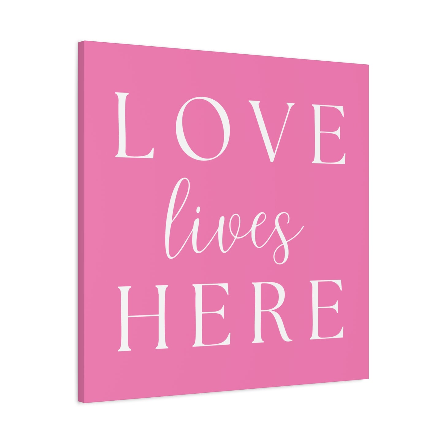 Pink and White Wall Art Canvas - Love Lives Here